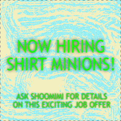 Shirtminion position open